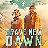 Brave New Dawn: S...