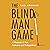 The Blind Man Game: A Memoir of Art, Activism and Adaptation