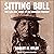 Sitting Bull: The Life and ...