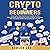 Crypto for Beginners: A Simple Non-Technical Guide on the Blockchain Revolution and Crypto Investing for Creating Multi-Generational Wealth