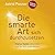 Die smarte Art sich durchzu...