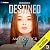 Destined: Designed, Book 3