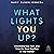 What Lights You Up?: Illumi...