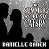 The Summer We Read Gatsby: A Novel