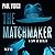 The Matchmaker