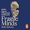Fragile Minds: St...