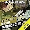 Onde está Agatha ...