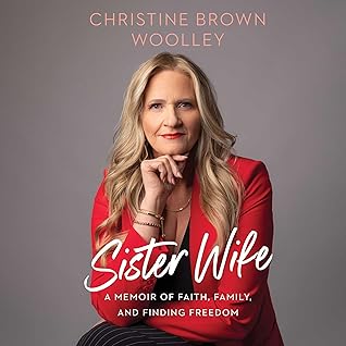 Sister Wife by Christine Brown Woolley