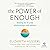 The Power of Enough: Finding Joy in Your Relationship with Money