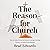 The Reason for Church by Brad Edwards The Reason for Church by Brad Edwards