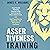 Assertiveness Training: Stop People Pleasing, Feeling Guilty, and Caring for What Others Think, and Start Speaking Up, Saying No, and Being More Confident (Practical Emotional Intelligence, Book 9)
