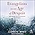 Evangelism in an Age of Despair: Hope Beyond the Failed Promise of Happiness