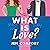 What Is Love? by Jen Comfort