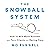 The Snowball System: How to Win More Business and Turn Clients into Raving Fans