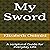 My Sword: A Scriptural Guid...
