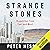 Strange Stones: Dispatches ...