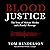 Blood Justice: The Story of...
