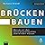 Brücken bauen [Building Bridges] by Barbara Streidl