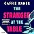 The Stranger at the Table by Cassie Hamer