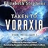 Taken to Voraxia