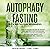 Autophagy Fasting with Water for Beginners by Jason Berg