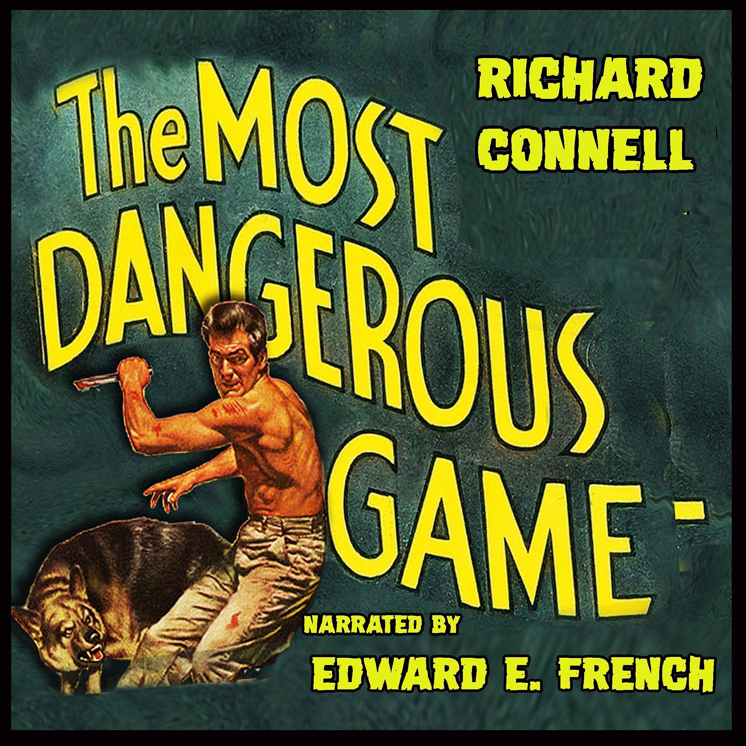 The Most Dangerous Game: Or The Hounds of Zaroff