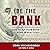Be the Bank: How to Put You...