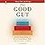 The Good Gut: Taking Contro...