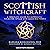 Scottish Witchcraft: A Complete Guide to Authentic Folklore, Spells, and Magickal Tools