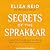 Secrets of the Sprakkar: Iceland’s Extraordinary Women and How They Are Changing the World