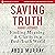 Saving Truth by Abdu Murray