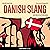 Learn Danish: Must-Know Danish Slang Words & Phrases
