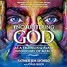 Encountering God: As a Traveling Papal Missionary of Mercy Encountering God: As a Traveling Papal Missionary of Mercy
