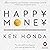 Happy Money: The Zen path t...