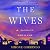The Wives: A Memoir