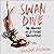 Swan Dive: The Making of a Rogue Ballerina