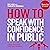 How to: Speak with Confiden...