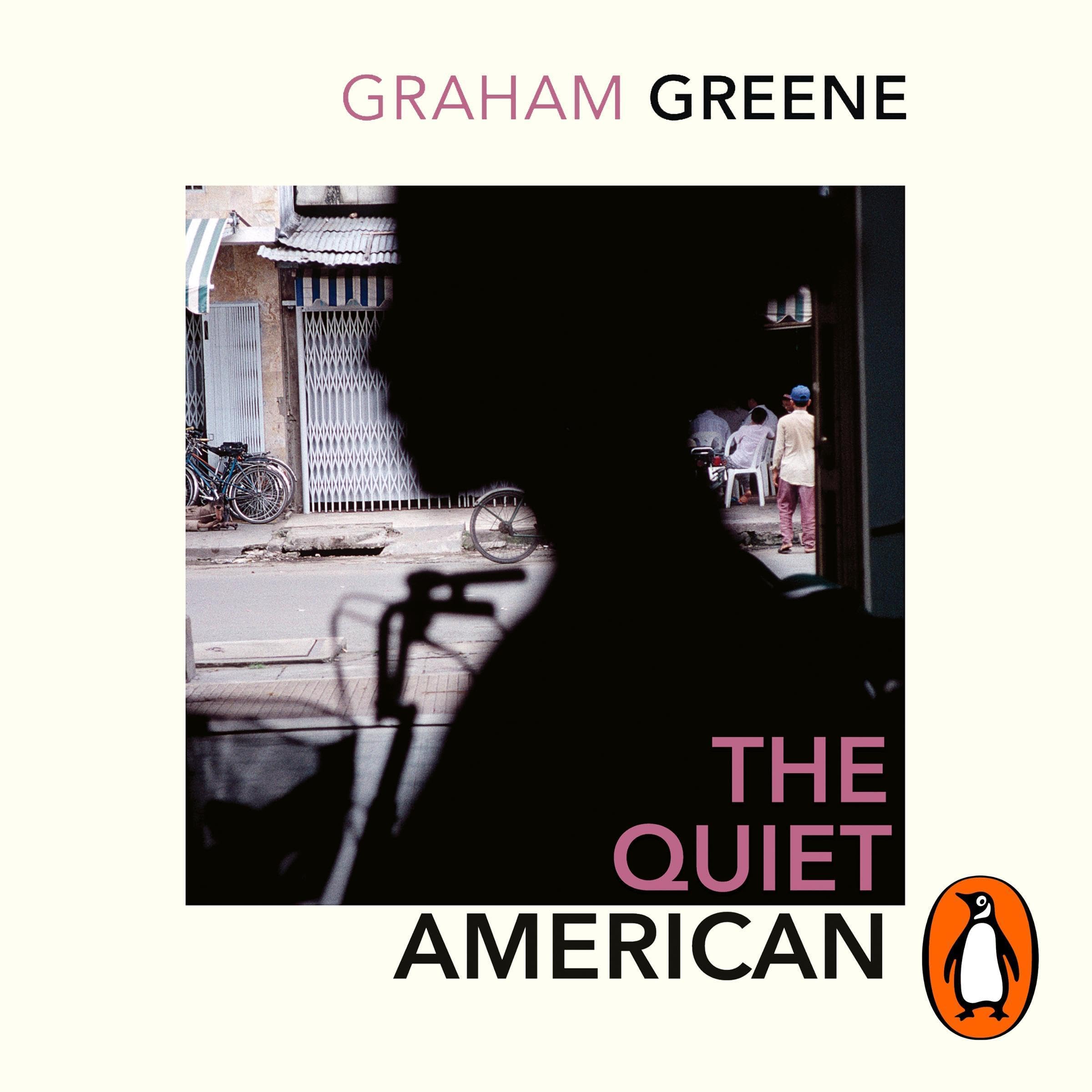 The Quiet American: Discover Graham Greene’s prescient political masterpiece