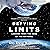 Defying Limits: Lessons from the Edge of the Universe