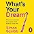 What's Your Dream?: The #1 Sunday Times Bestselling Business Book to Help Find Your Passion, Love Your Work and Build a Richer Life
