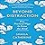 Beyond Distraction: Five Practical Ways to Focus Your Mind