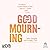 Good Mourning: Honest Conve...