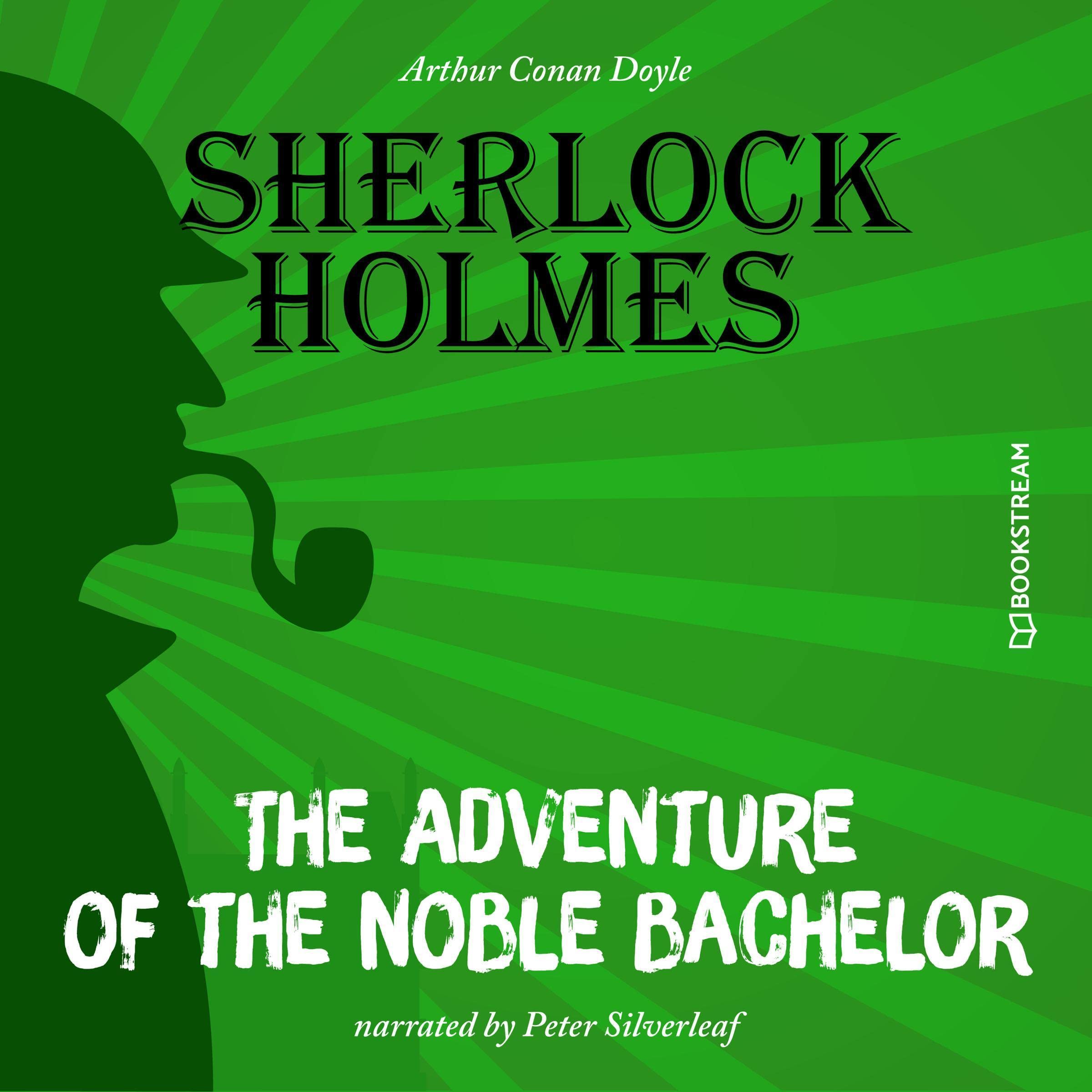 The Adventure of the Noble Bachelor