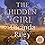 The Hidden Girl: Spellbinding historical drama about family secrets and the power of destiny from the global number one bestseller