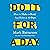 Do It for a Day: How to Make or Break Any Habit in 30 Days