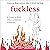 F--kless: A Guide to Wild, ...