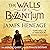 The Walls of Byzantium by James Heneage