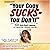 Your Copy Sucks - You Don't! by Carline Anglade-Cole