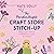 The Paradise Heights Craft Store Stitch-Up