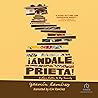 ¡Ándale, Prieta!:...